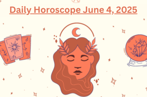 Daily Horoscope June 4, 2025