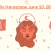 Daily Horoscope June 10, 2025