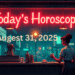 Today’s Horoscope – August 31, 2025