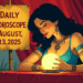 Today’s Horoscope – August 13, 2025