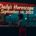 Daily Horoscope – September 10, 2025