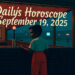 Daily Horoscope – September 19, 2025