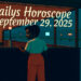 Daily Horoscope – September 29, 2025