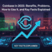 Coinbase in 2025: Benefits, Problems, How to Use It, and Key Facts Explained