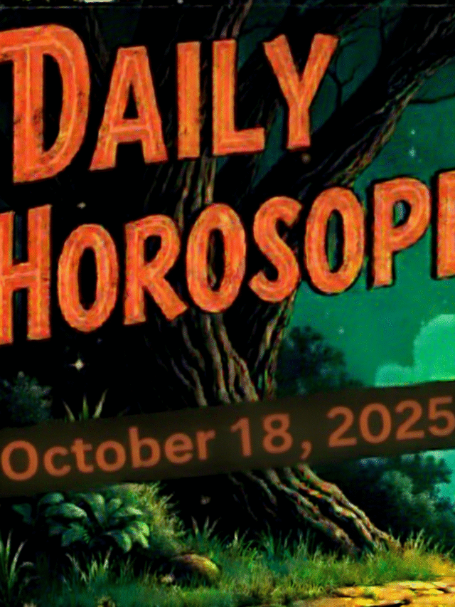 Daily Horoscope – October 18, 2025