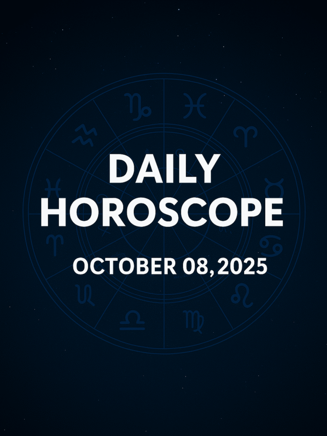 Daily Horoscope – October 08, 2025