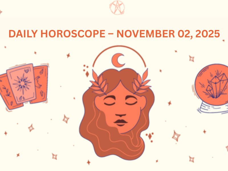Daily Horoscope – November 02, 2025