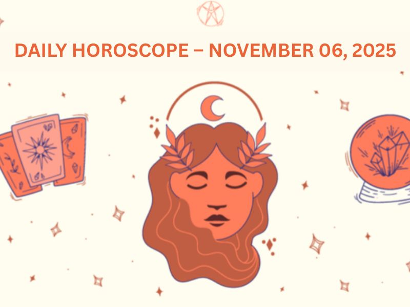 Daily Horoscope – November 06, 2025