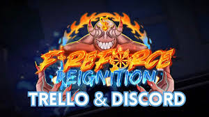 Fire Force Reignition Trello & Discord Link (2026)